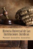 Historia Universal de Las Instituciones Juridicas 1492965014 Book Cover