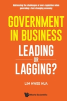 Government In Business: Leading Or Lagging? 9811232474 Book Cover