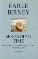 Spreading time: Remarks on Canadian writing and writers 0919890954 Book Cover