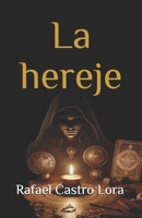 La hereje: El libro (Spanish Edition) B0CNW7KVJ5 Book Cover