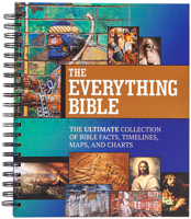The Everything Bible: The Ultimate Collection of Bible Facts, Timelines, Maps, and Charts 1424569389 Book Cover