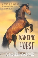 My Dancing Horse (Dream Horses) B0FLWLZR68 Book Cover