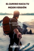 El camino hacia tu mejor versión: El poder y el éxito están en ti B08F6X4QK9 Book Cover