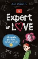 Expert en love 01 : 10 conseils pour faire craquer une fille 2897093811 Book Cover