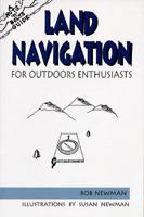 Land Navigation for Outdoor Enthusiasts (Nuts 'n' Bolts Guide) 0897321782 Book Cover