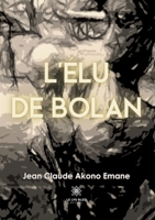 L'élu de Bolan (French Edition) B0CJ66SJKH Book Cover