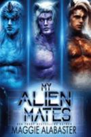 My Alien Mates Complete Collection 0645643467 Book Cover
