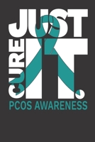 Just Cure It. PCOS Awareness: Journal/ Notebook 1692286552 Book Cover