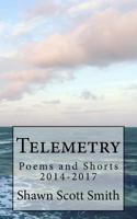 Telemetry: Poems and Shorts 2014-2017 1984042262 Book Cover