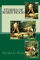 Stories of Robin Hood 1500567329 Book Cover