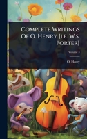 Complete Writings Of O. Henry [i.e. W.s. Porter] 1024827526 Book Cover