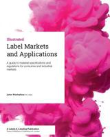 Label Markets and Applications: A guide to material specifications and regulations for consumer and industrial markets 191050713X Book Cover