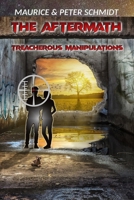 The Aftermath: Treacherous Manipulations 1778210031 Book Cover