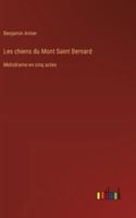 Les chiens du Mont Saint Bernard: Melodrame en cinq actes 3385097568 Book Cover