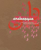 Arabesque: Graphic Design from the Arab World and Persia 3899552067 Book Cover