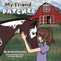 My Friend PATCHES: Lost and Found B0FK23WZ23 Book Cover