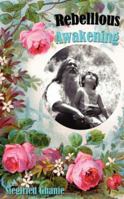 Rebellious Awakening 1434315622 Book Cover