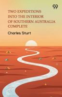 Two Expeditions Into The Interior Of Southern Australia Complete 9374839652 Book Cover