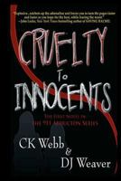 Cruelty To Innocents: The 911 Abductions 0615508766 Book Cover