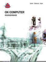 Ok Computer: Radiohead : Guitar, Tablature, Vocal 0757991661 Book Cover