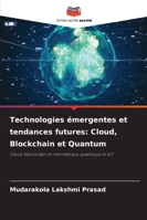 Technologies émergentes et tendances futures: Cloud, Blockchain et Quantum 6209271871 Book Cover