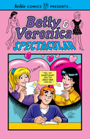 Betty & Veronica Spectacular Vol. 3 164576981X Book Cover