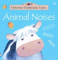Animal Noises (Usborne Farmyard Tales) 0794547079 Book Cover