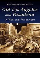 Old Los Angeles & Pasadena, Ca (Postcard History) 0738508098 Book Cover