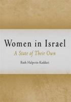 Women in Israel: A State of Their Own (Pennsylvania Studies in Human Rights) 0812237528 Book Cover