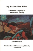 My Father Was Shiva: A Family Tragedy in Prose and Poetry (Frontiers in Psychotherapy) 1567500625 Book Cover