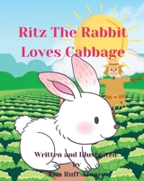Ritz The Rabbit Loves Cabbage B0DS6T5SGR Book Cover