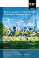 Digital Twins for Smart Cities: Conceptualisation, Challenges and Practices 0727766007 Book Cover