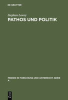 Pathos und Politik: Ideologie in Spielfilmen des Nationalsozialismus (Medien in Forschung + Unterricht) 3484340312 Book Cover