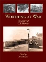 Worthing at War: The Diary of C.F. Harriss 1860776183 Book Cover