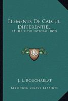 Elements De Calcul Differentiel: Et De Calcul Integral (1852) 1167712323 Book Cover