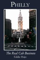 Philly: The Real Cab Business 1434935566 Book Cover