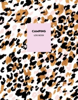 Camping Log Book: Camping Journal & RV Travel Logbook, Leopard Cover B098RYVB92 Book Cover