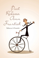 Poet Rebecca Ann Frostick 1662475683 Book Cover