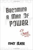 Becoming a Man of Power 157174441X Book Cover