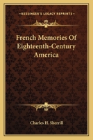 French Memories of Eighteenth-Century America 0548317097 Book Cover