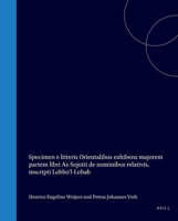 Specimen e litteris Orientalibus exhibens majorem partem libri As-Sojutii de nominibus relativis, inscripti Lobbo'l-Lobab (Latin Edition) 900457106X Book Cover