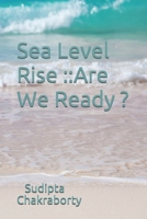 Sea Level Rise :: Are We Ready ? B08MGR2C1S Book Cover