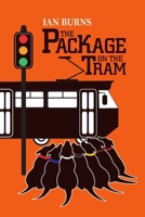 The Package on the Tram : A Mystery Story 098066067X Book Cover