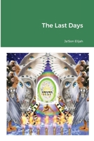 The Last Days 0359684378 Book Cover