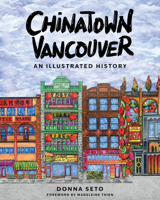 Chinatown Vancouver: An Illustrated History 1487011970 Book Cover