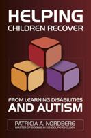 Helping Children Recover From Learning Disabilities and Autism 193004383X Book Cover