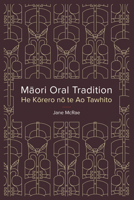 Maori Oral Tradition: He Korero no te Ao Tawhito 1869408616 Book Cover