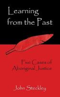 Learning from the Past: Five Cases of Aboriginal Justice 1897160771 Book Cover