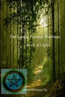 The Eternal Phoenix Tradition: Book of Light 1312833750 Book Cover