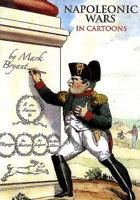 Napoleonic Wars in Cartoons 1906502277 Book Cover